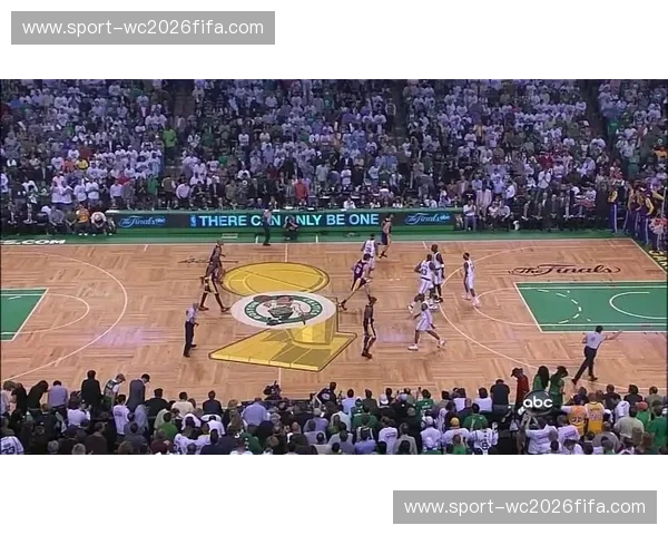 宿命对决,永恒经典——2008年湖人与凯尔特人总决赛恩怨情仇